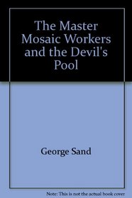 The Master Mosaic workers : The Devil's Pool