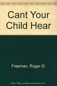 Can't Your Child Hear? A Guide for Those Who Care About Deaf Children