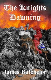 The Knights Dawning (The Crusades Series, 1)
