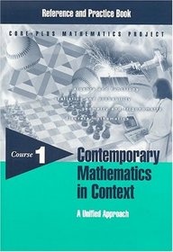 Contemporary Mathematics in Context: A Unified Approach, Course 1, Reference and Practice Book (Reference and Practice Books: Course 1)
