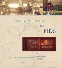 Greene  Greene for Kids: Art, Architecture, Activities