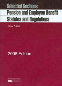 Pension and Employee Benefit Statutes, Regulations, Selected Sections, 2008 ed.