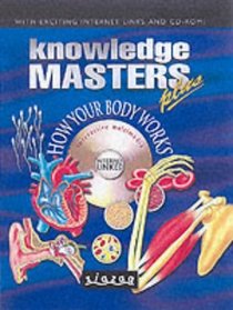 How Your Body Works (Knowledge Masters Plus)