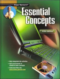 Peter Norton's Introduction to Computers Fifth Edition,  Essential Concepts, Student Edition