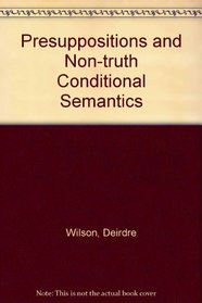 Presuppositions and Non-Truth-Conditional Semantics