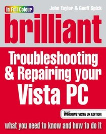 Brilliant Troubleshooting and Repairing Your Vista PC