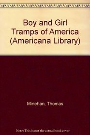 Boy and Girl Tramps of America (Americana Library)