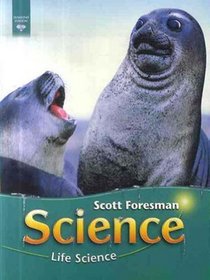 Scott Foresman Science: Life Science Grade 6, Module a