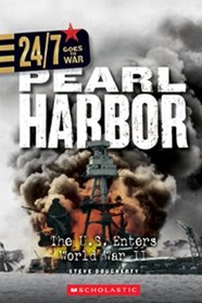 Pearl Harbor: The U.s. Enters World War II (24/7: Goes to War: on the Battlefield)