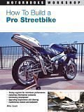 How To Build A Pro Streetbike (Motorbooks Workshop)