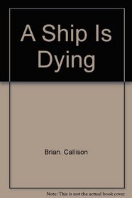 A Ship is Dying