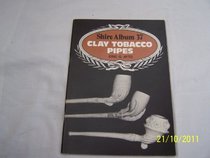 Clay Tobacco Pipes (Shire album)