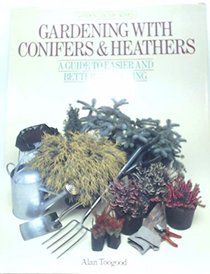 Gardening with Conifers & Heathers (Garden Colour Series)