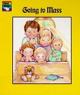 Going to Mass (First Steps Board Books (Regina Press))