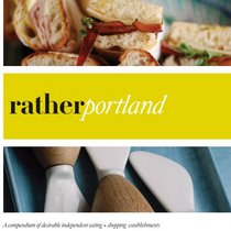 Rather Portland: eat.shop explore > discover local gems