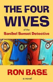 The Four Wives of the Sanibel Sunset Detective (The Sanibel Sunset Detective Mysteries)