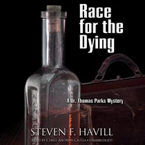 Race for the Dying (Dr. Thomas Parks, Bk 1) (Audio CD) (Unabridged)