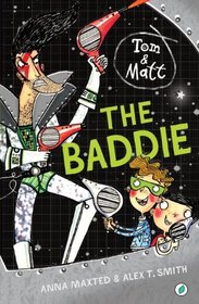 The Baddie (Tom & Matt)