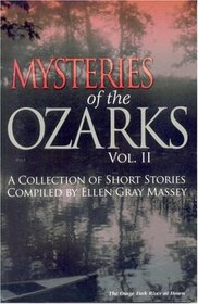 MYSTERIES OF THE OZARKS, VOL II