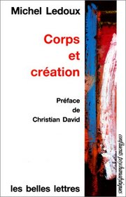 Corps et creation (Confluents psychanalytiques) (French Edition)