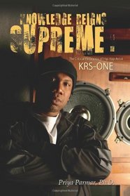 Knowledge Reigns Supreme: The Critical Pedagogy of Hip-Hop Artist KRS-ONE