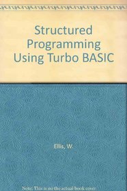 Structured Programming Using Turbo Basic