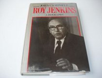 Roy Jenkins: A Biography