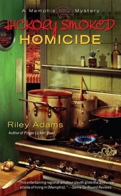 Hickory Smoked Homicide (Memphis BBQ, Bk 3)