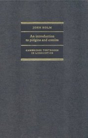 An Introduction to Pidgins and Creoles (Cambridge Textbooks in Linguistics)