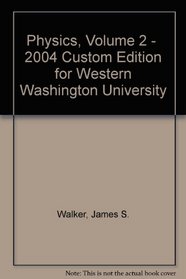 Physics, Volume 2 -  2004 Custom Edition for Western Washington University