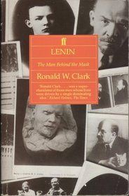 Lenin: The Man Behind the Mask