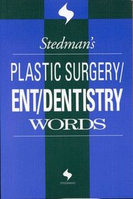 Stedman's Plastic Surgery/Ent/Dentistry Words (Stedman's Word Books)