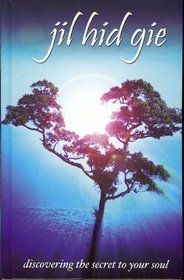 Jil Hid Gie: Discover the Secret to Your Soul