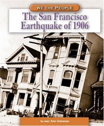 The San Francisco Earthquake of 1906 (We the People)