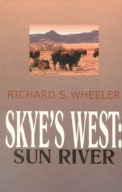 Skye's West: Sun River (Thorndike Large Print Western Series)