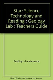 Star: Science Technology and Reading : Geology Lab : Teachers Guide