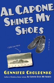 Al Capone Shines My Shoes (Tales from Alcatraz, Bk 2)
