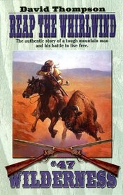 Reap the Whirlwind (Wilderness)