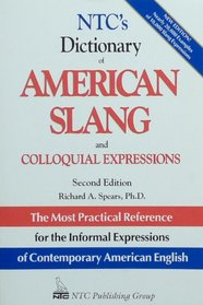 N.T.C.'s Dictionary of American Slang and Colloquial Expressions (National Textbook Language Dictionaries)