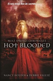 Hot Blooded (Wolf Springs Chronicles, Bk 2)