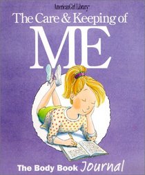 The Care  Keeping of Me: The Body Book Journal