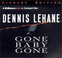 Gone, Baby, Gone (Patrick Kenzie and Angela Gennaro) (Audio CD) (Abridged)