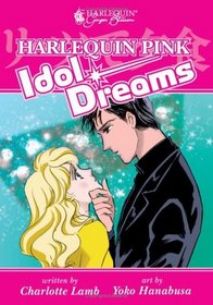 Harlequin Pink: Idol Dreams (Harlequin Ginger Blossom Mangas)