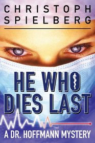 He Who Dies Last (Dr. Hoffman series)