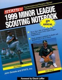 Stats 1999 Minor League Scouting Notebook (STATS Minor League Scouting Notebook)