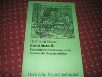 Kunsthistorik: E. krit. Einf. in d. Studium d. Kunstgeschichte (Beck'sche Elementarbucher) (German Edition)