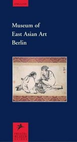Museum of East Asian Art, Berlin (Prestel Museum Guides)