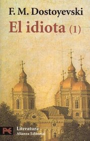 El Idiota (1) / Idiot (El Libro De Bolsillo / the Pocket Book)