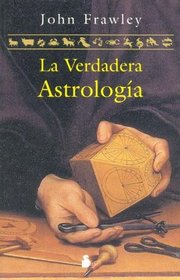 La Verdadera Astrologia (The Real Astrology)