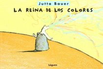 La Reina De Los Colores (Spanish Edition)
